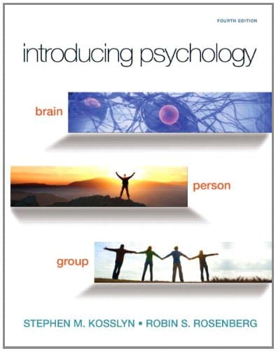 Stephen M. KosslynIntroducing Psychology: Brain, Person, Group (4th Edition)