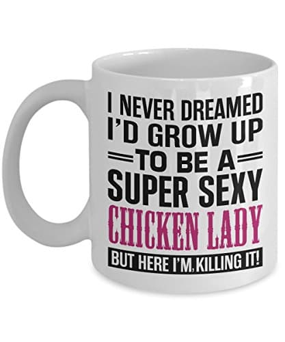 Super Sexy Chicken Lady Coffee Mug