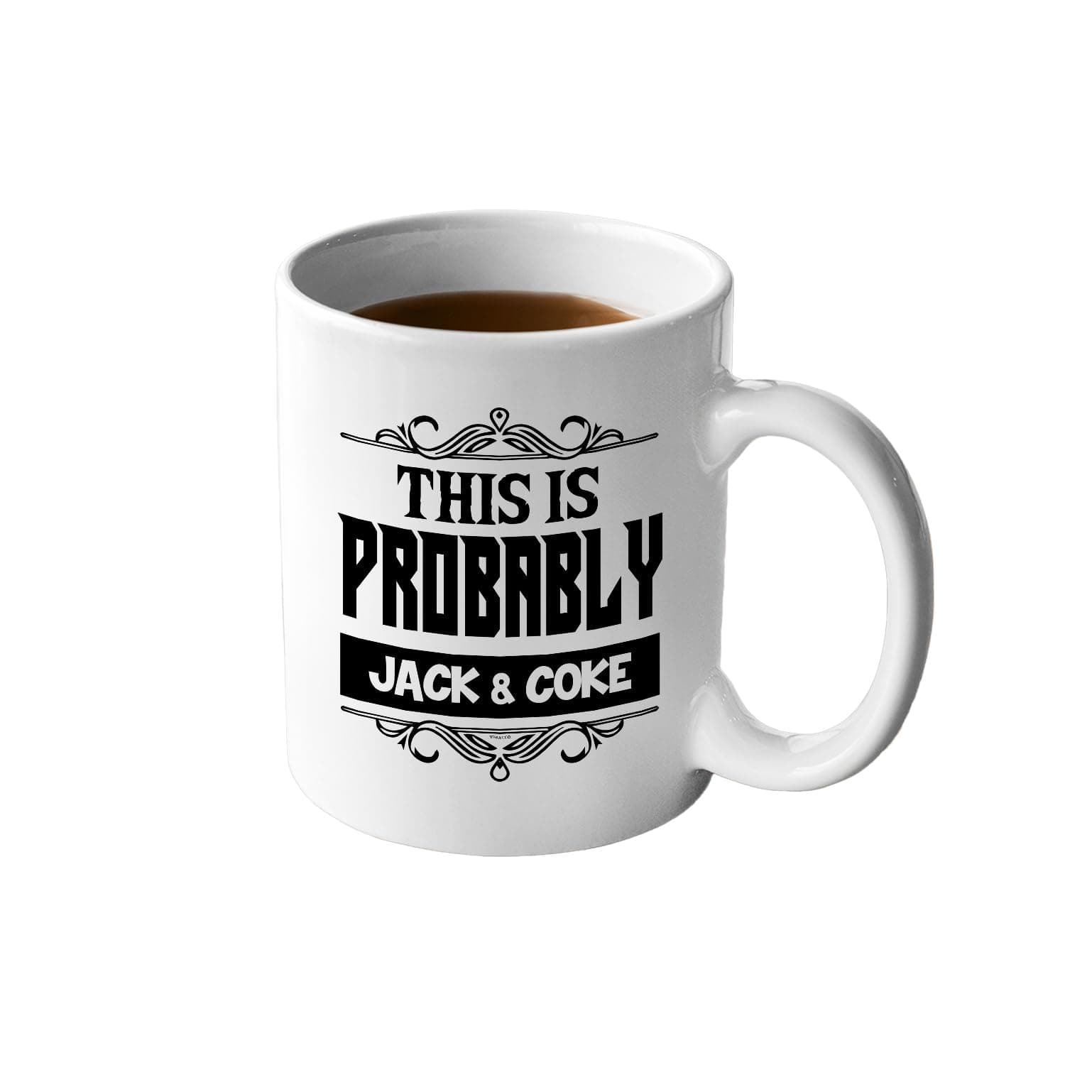 This Is Probably Jack & Coke Ceramic Mug – Funny Coffee Cup Gift for Friends, Party Lovers, Bachelor Events