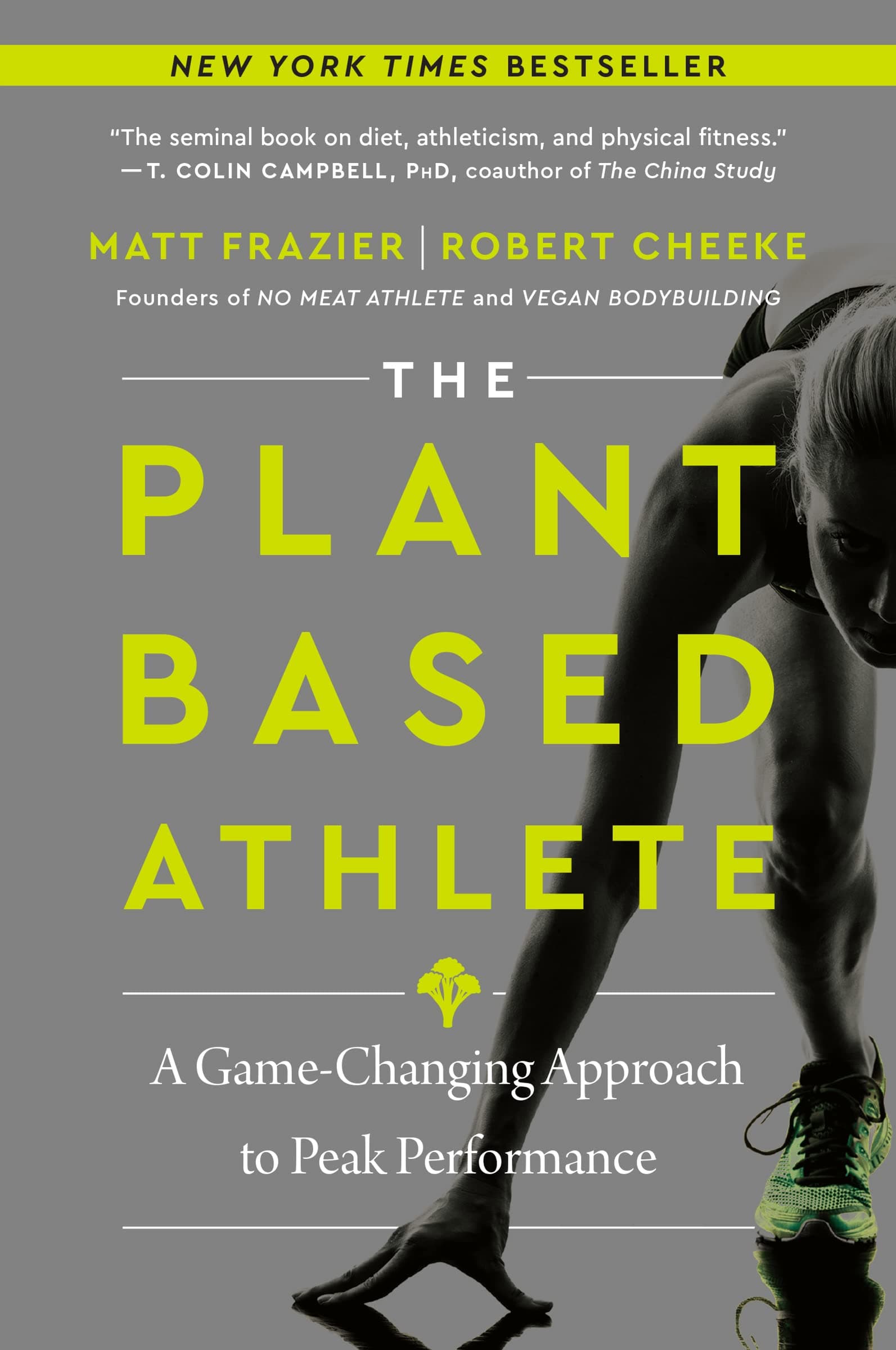 The Plant-Based Athlete: A Game-Changing Approach to Peak Performance Paperback – 6 Jun. 2023