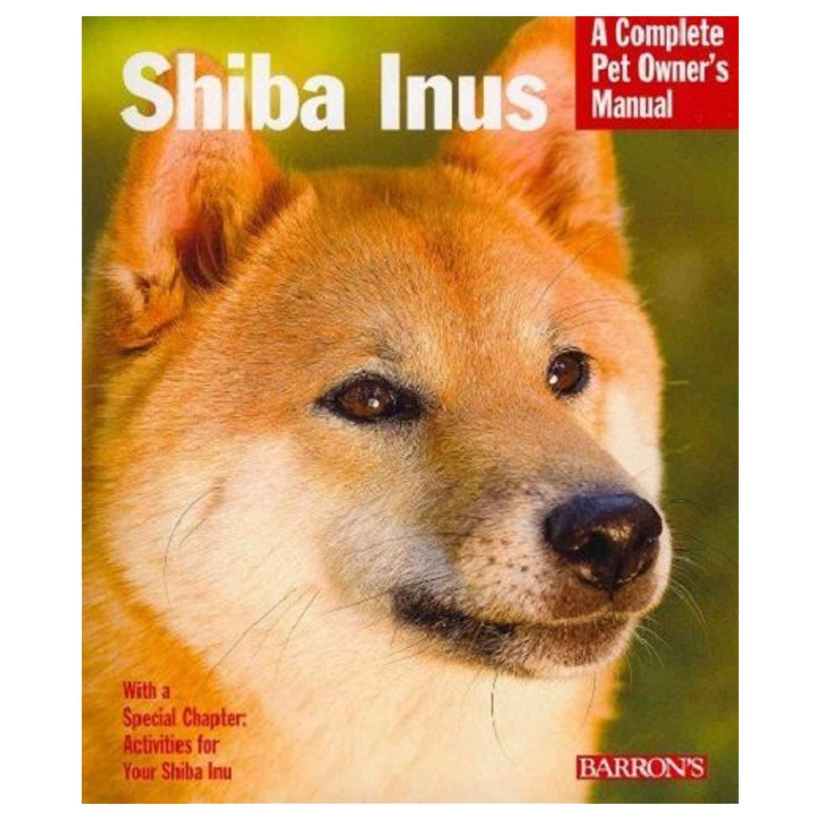 Shiba Inus (Complete Pet Owner's Manuals)