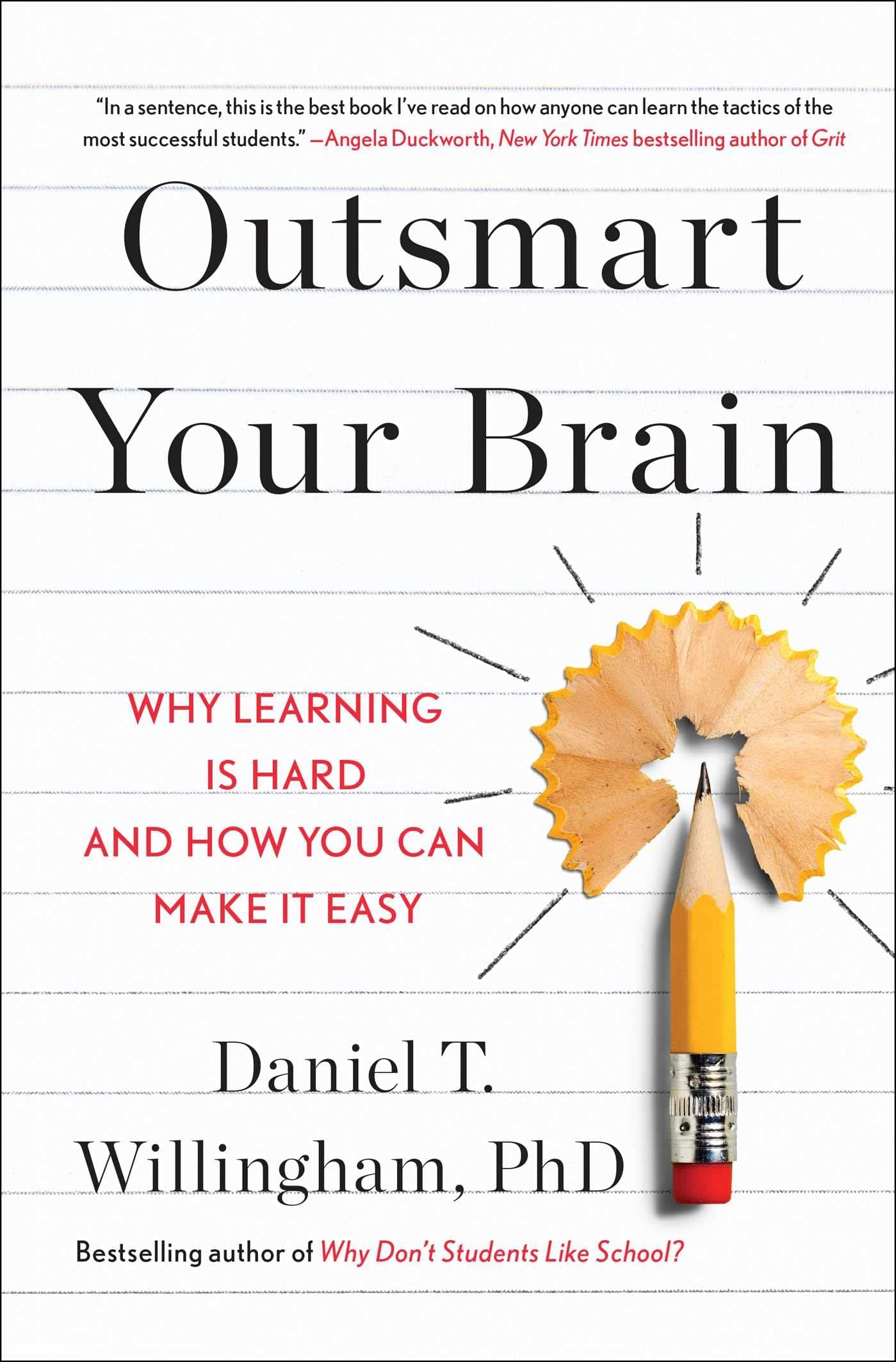 Gallery Books Outsmart Your Brain: Why Learning Is Hard and How You Can Make It Easy