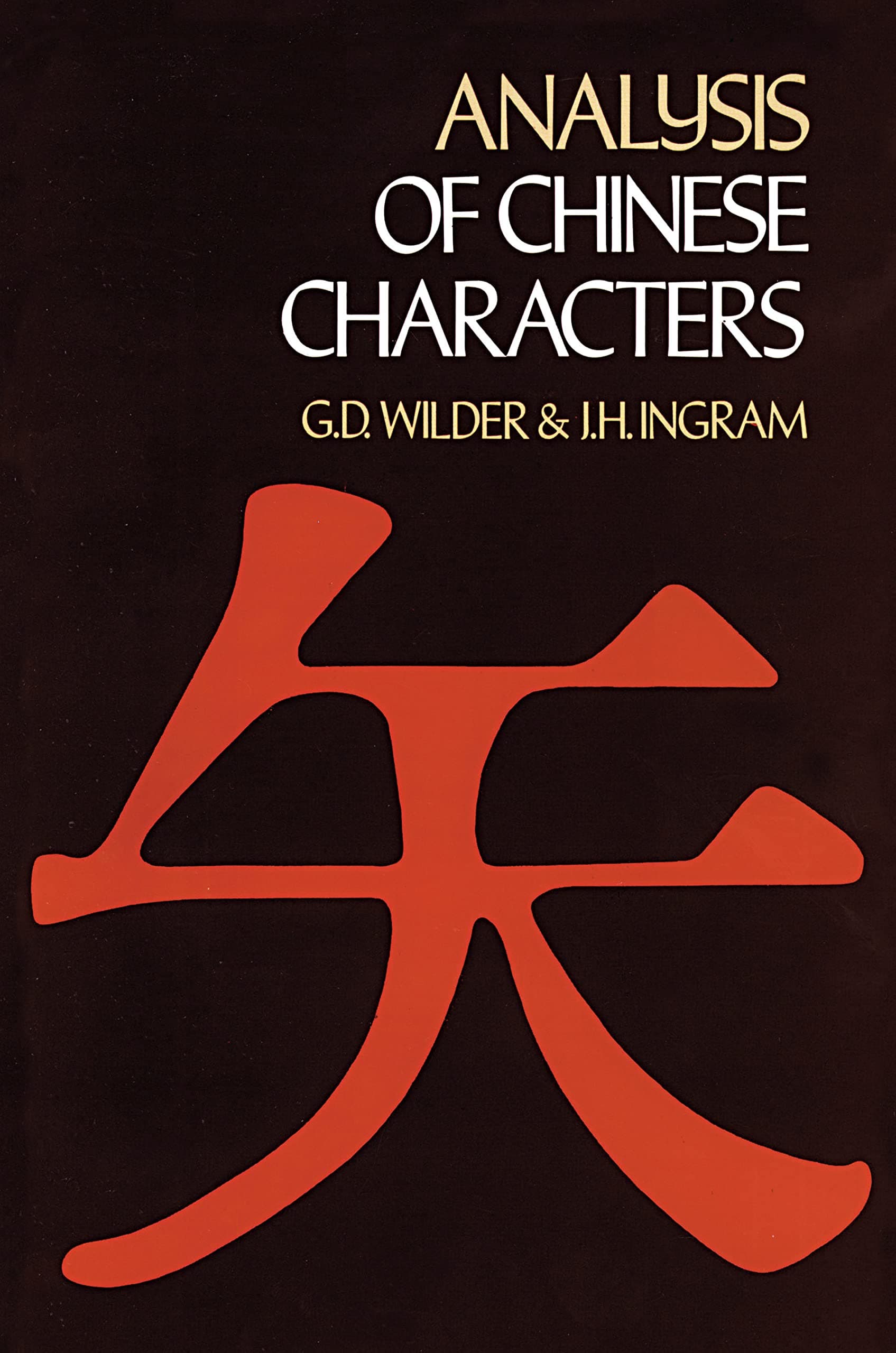 Analysis of Chinese Characters (Dover Language Guides)