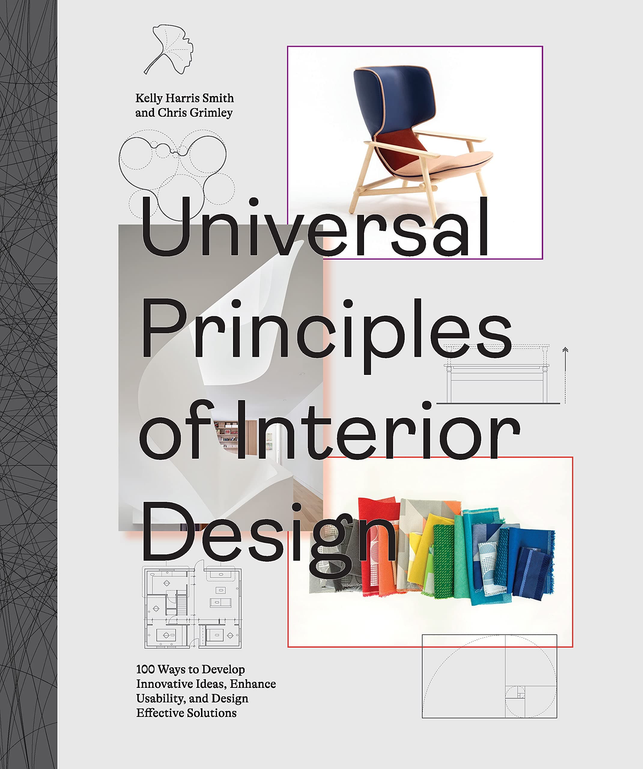 Universal Principles of Interior Design: 100 Ways to Develop Innovative Ideas, Enhance Usability, and Design Effective Solutions (Volume 3) (Rockport Universal, 3)