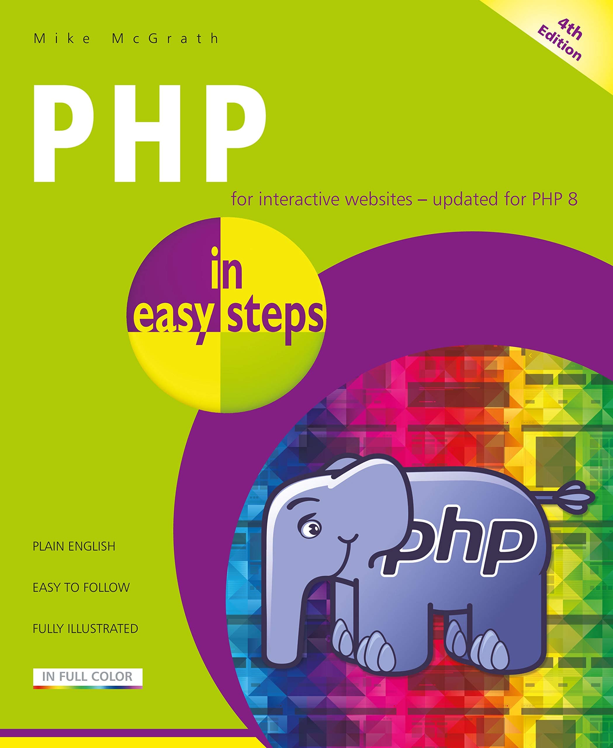 PHP IN EASY STEPS, 4TH EDITION: Updated for PHP 8 Paperback – Import, 31 March 2021