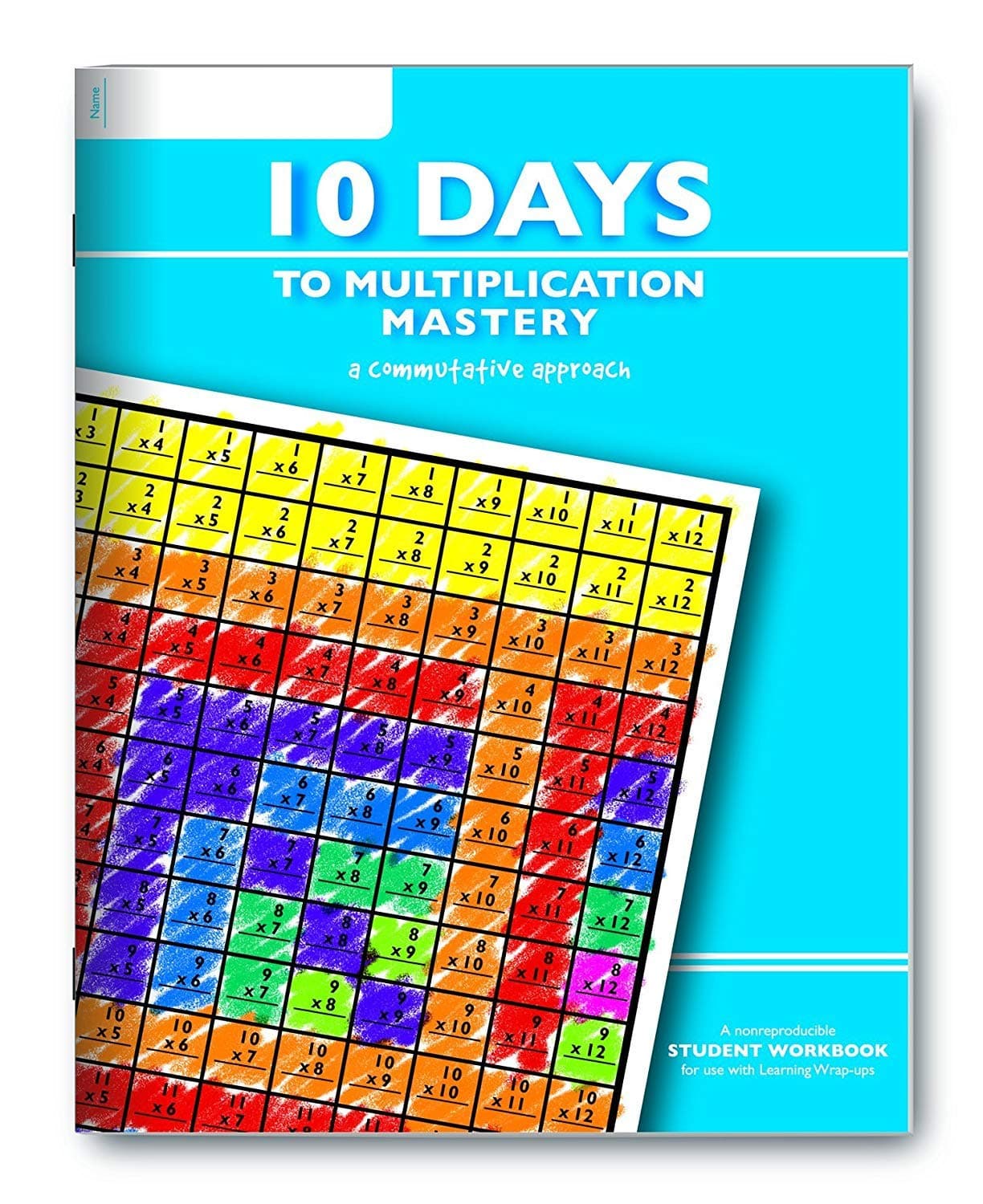 LEARNING WRAP-UPS SELF-CORRECTING 10 Days to Multiplication Mastery Student Workbook