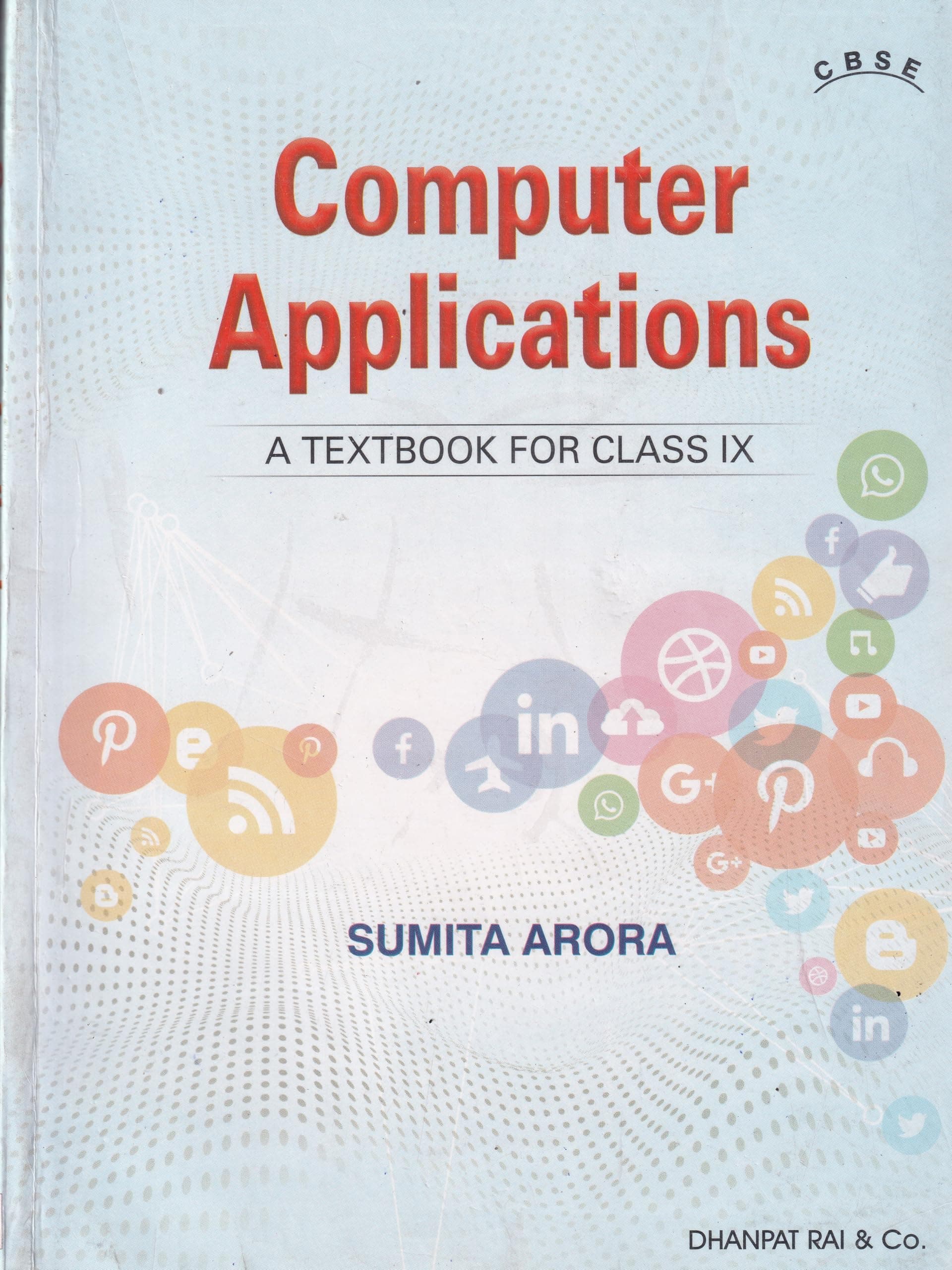 Computer Applications A Textbook For Class 9 - CBSE - by Sumita Arora (2026-27 Examination)