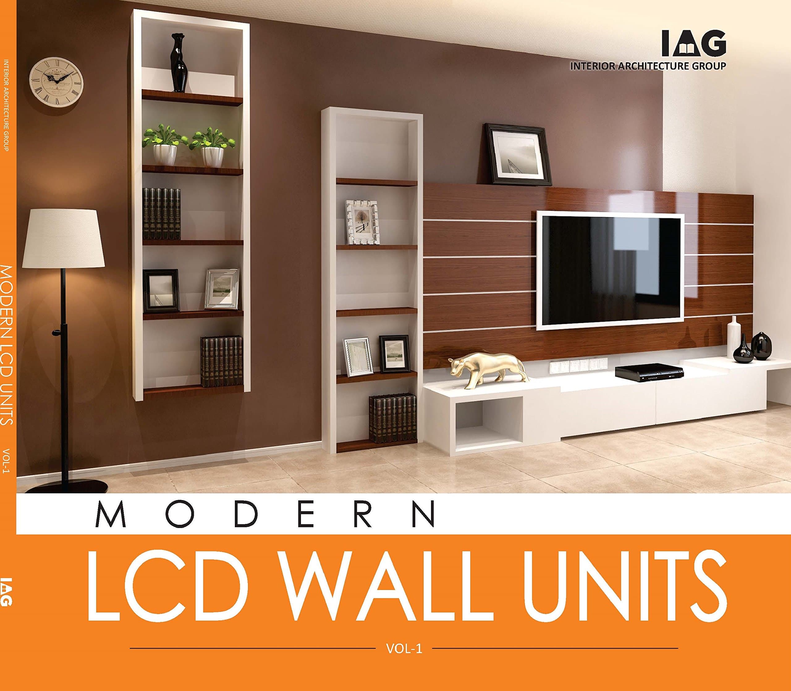 Modern Lcd Wall Units Vol-1 Paperback – 1 January 2016